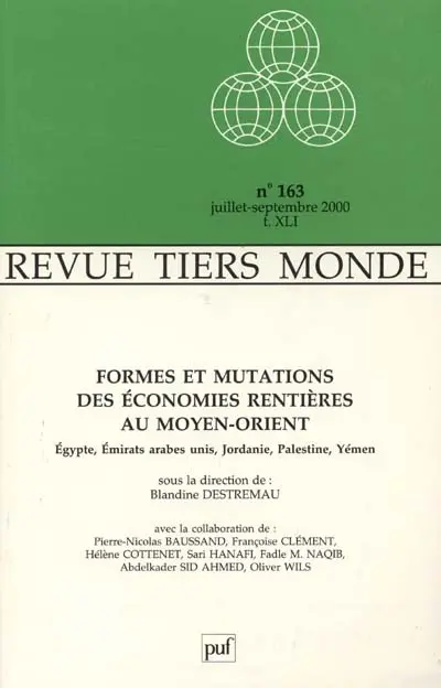 Tiers-monde, n° 163. Formes et mutations des économies rentières au Moyen-Orient : Egypte, Emirats arabes unis, Jordanie, Palestine, Yémen