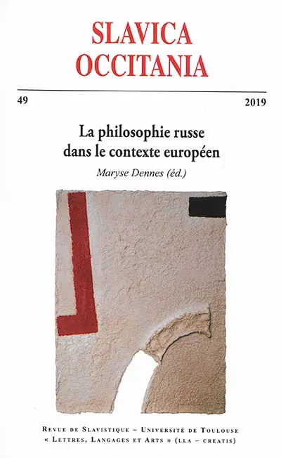 Slavica occitania, n° 49. La philosophie russe dans le contexte européen : ouvertures comparatives et interdisciplinaires