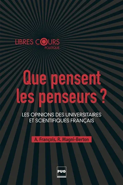 Que pensent les penseurs ? : les opinions des universitaires et scientifiques français