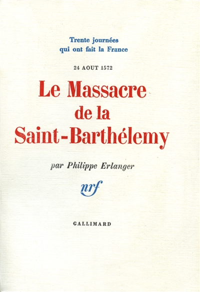 Le Massacre de la Saint-Barthélemy, 24 août 1572