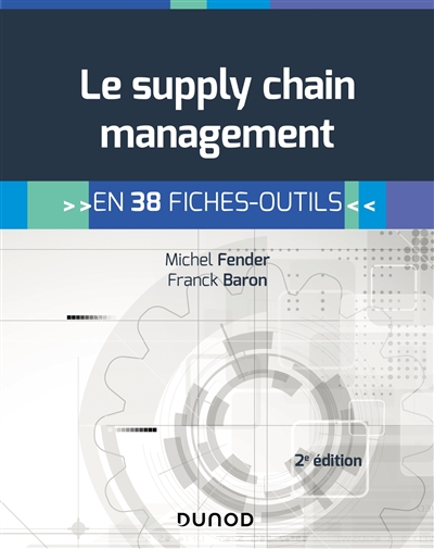 Le supply chain management : en 38 fiches-outils