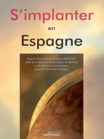 S'implanter en Espagne : documentation arrêtée en février 2005