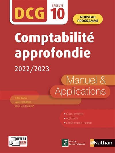 Comptabilité approfondie, DCG épreuve 10 : manuel & applications : nouveau programme, 2022-2023
