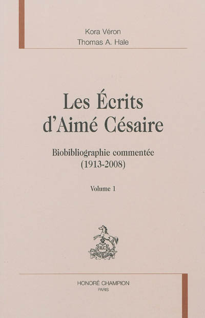 Les écrits d'Aimé Césaire : biobibliographie commentée, 1913-2008