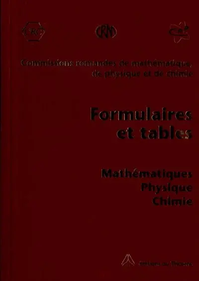 Formulaires et tables : mathématiques, physique, chimie