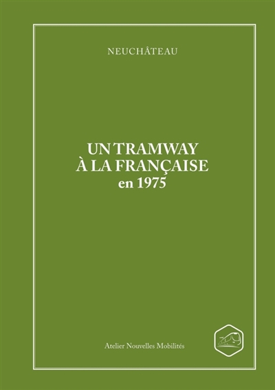NEUCHATEAU Un tramway à la...