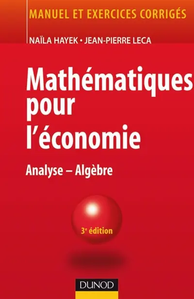 Mathématiques pour l'économie : analyse-algèbre