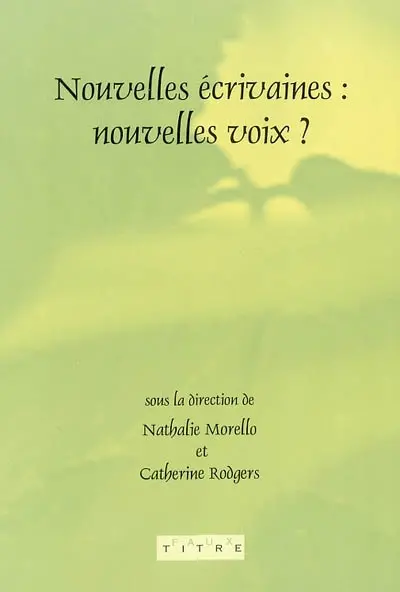 Nouvelles écrivaines : nouvelles voix ?