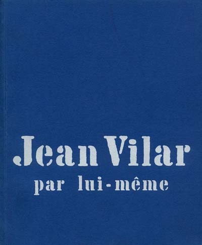 Jean Vilar par lui-même