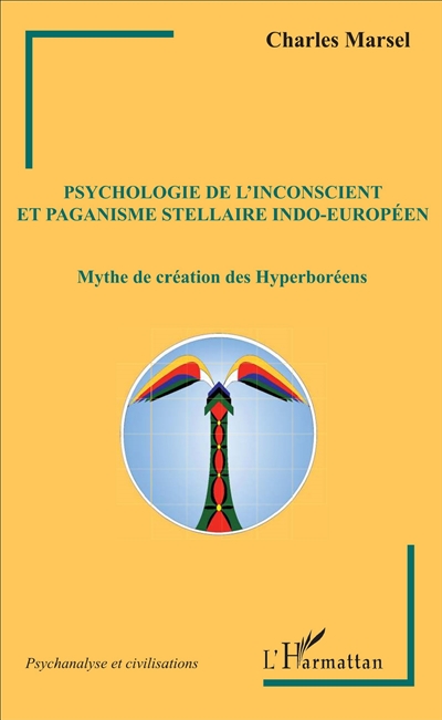 Psychologie de l'inconscient et paganisme stellaire indo-européen : le mythe de création des Hyperboréens