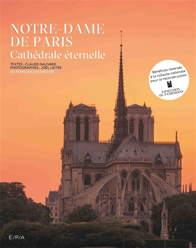 Notre-Dame de Paris : cathédrale éternelle