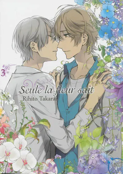 Seule la fleur sait. Vol. 3