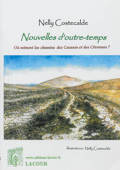 Nouvelles d'outre-temps : où mènent les chemins des Causses et des Cévennes ?