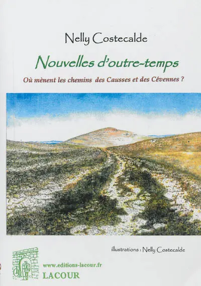 Nouvelles d'outre-temps : où mènent les chemins des Causses et des Cévennes ?