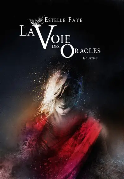 La voie des oracles. Vol. 3. Aylus