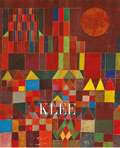 Paul Klee : l'absolue...