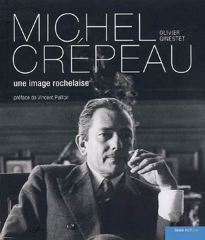 Michel Crépeau : une image rochelaise