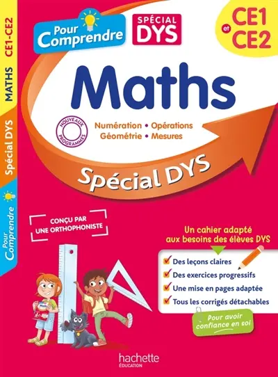 Pour comprendre, maths, CE1 et CE2 : spécial dys : numérotation, opérations, géométrie, mesures