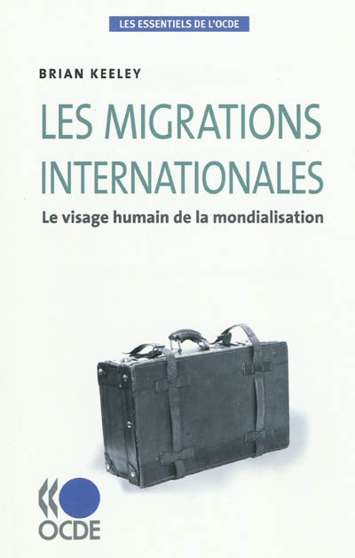 Les migrations internationales : le visage humain de la mondialisation