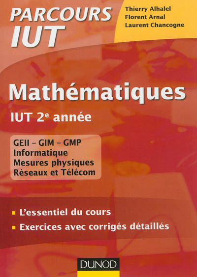 Mathématiques, IUT 2e année : l'essentiel du cours, exercices avec corrigés détaillés