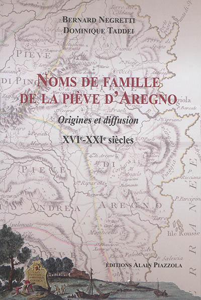 Noms de famille de la piève d'Aregno : origines et diffusion : XVIe-XXIe siècles