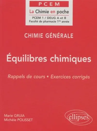 Chimie générale. Vol. 3. Equilibres chimiques : rappels de cours, exercices corrigés : PCEM 1, DEUG A et B, faculté de pharmacie 1re année