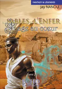 Les sables de l'Enfer : Rage au coeur
