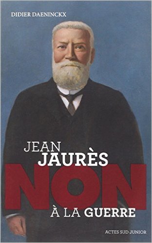 Jean Jaurès. Non à la guerre