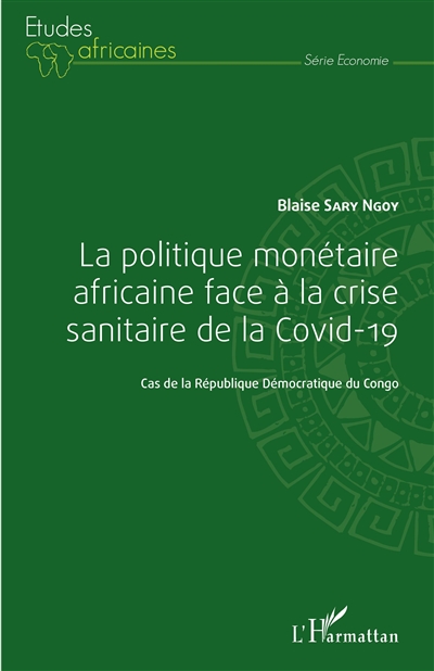 La politique monétaire africaine face à la crise sanitaire de la Covid-19 : cas de la République démocratique du Congo