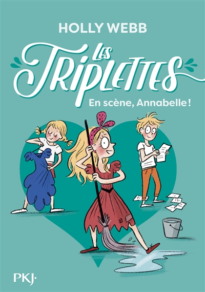 Les triplettes. Vol. 5. En scène, Annabelle !
