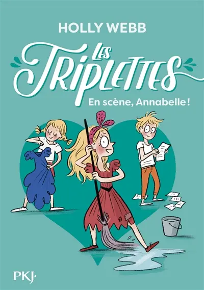 Les triplettes. Vol. 5. En scène, Annabelle !