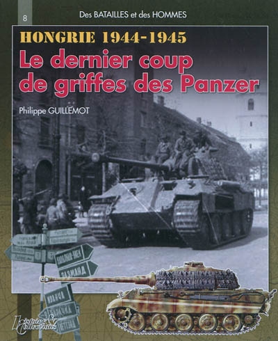 Hongrie, le dernier coup de griffes des Panzer : automne hiver 1944-1945