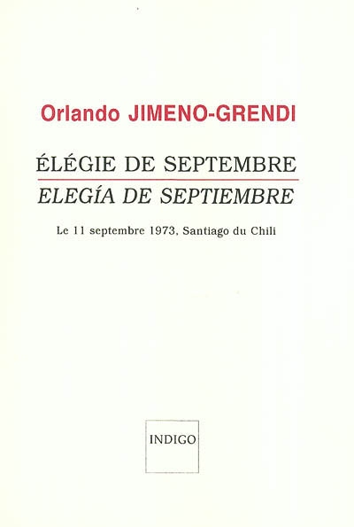 Elégie de septembre : le 11 septembre 1973, Santiago du Chili. Elegia de septiembre