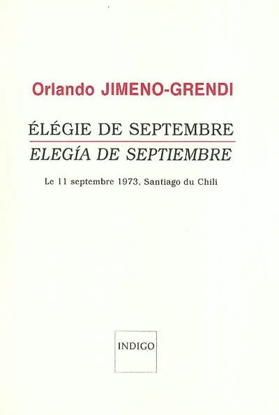 Elégie de septembre : le 11 septembre 1973, Santiago du Chili. Elegia de septiembre