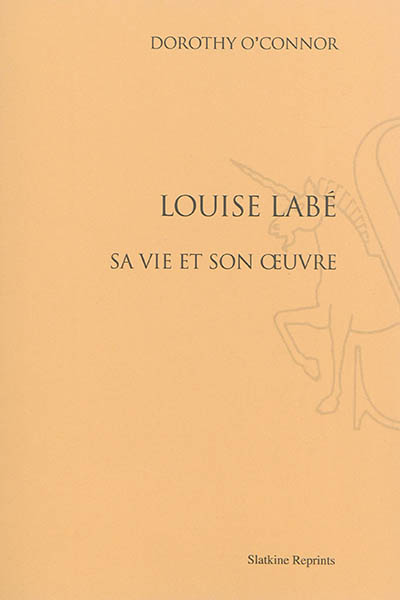 Louise Labé : sa vie et son oeuvre