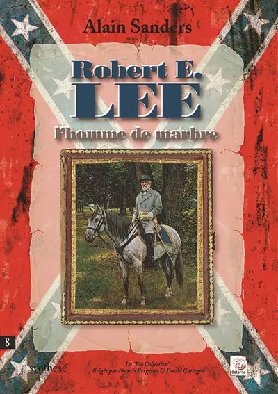 Robert E. Lee l’homme de marbre