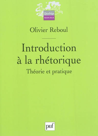 Introduction à la rhétorique : théorie et pratique