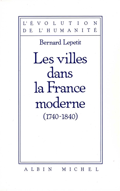 Les Villes dans la France moderne : 1740-1840