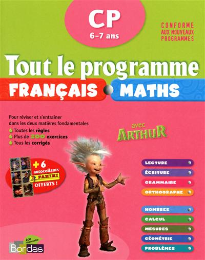 Tout le programme français maths avec Arthur, CP 6-7 ans