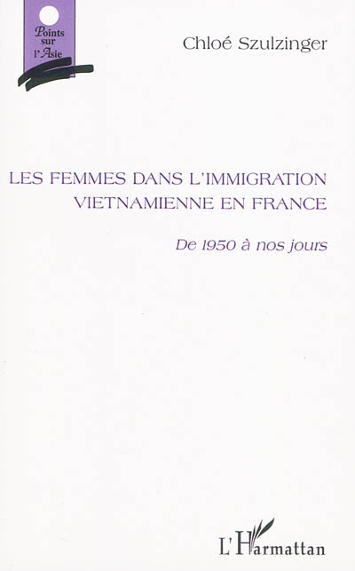 Les femmes dans l'immigration vietnamienne en France : de 1950 à nos jours