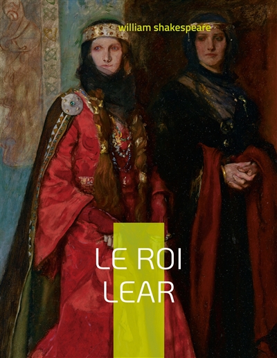 Le Roi Lear : Tragédie antique