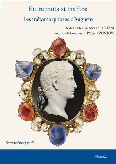 Entre mots et marbre : les métamorphoses d'Auguste