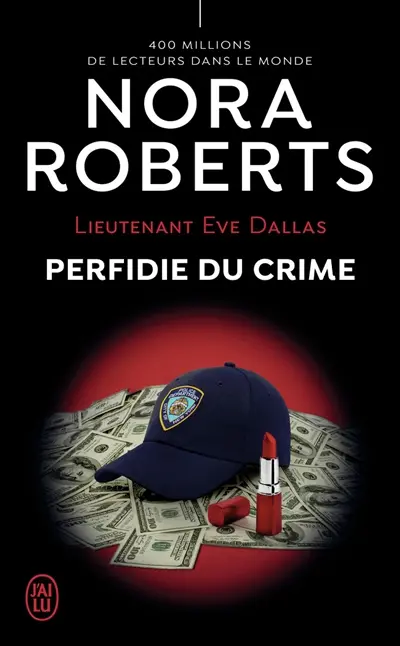 Lieutenant Eve Dallas. Vol. 32. Perfidie du crime