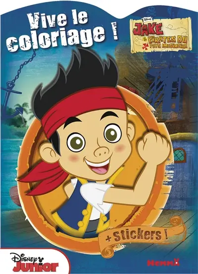 Jake et les pirates du pays imaginaire : + stickers!