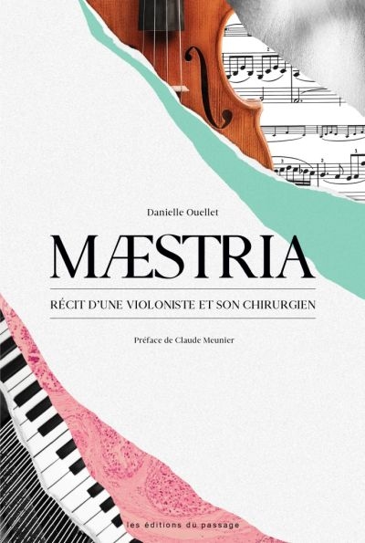 Maestria : récit d'une violoniste et son chirurgien