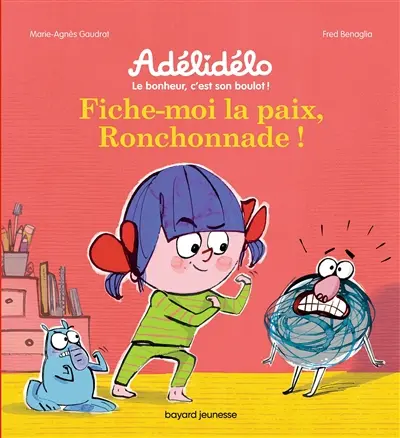 Adélidélo : le bonheur, c'est son boulot !. Fiche-moi la paix, ronchonnade !