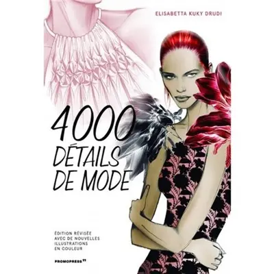 Fashion details : 4.000 drawings. 4.000 détails de mode