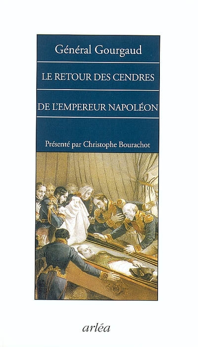 Le retour des cendres de l'empereur Napoléon