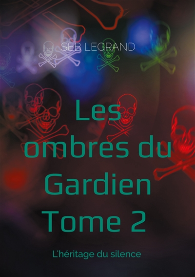 Les ombres du Gardien :...