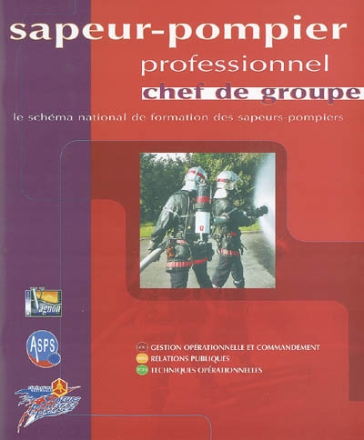 Sapeur-pompier professionnel, chef de groupe : le schéma national de formation des sapeurs-pompiers